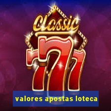 valores apostas loteca